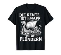 The pension is scarce I'm going to plunder T-Shirt