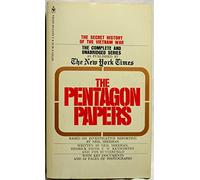 The Pentagon Papers: The Secret History of the Vietnam War