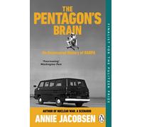 The Pentagon’s Brain: An Uncensored History of DARPA