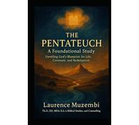 The Pentateuch: A Foundational Study (Bible Commentary)