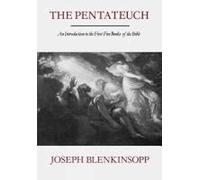 The Pentateuch: An Introduction to the First FIve Books of the Bible
