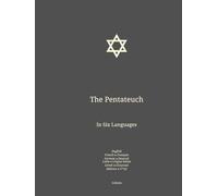 The Pentateuch: In Six Languages : English; French; German; Latin; Greek; Hebrew. (Eng-Fra-Deu. The Bible in English In Six Languages : English; French; German; Latin; Greek; Hebrew)