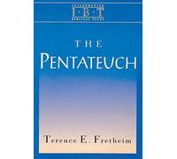 The Pentateuch: Interpreting Biblical Texts Series (Intepreting Biblical Texts)