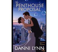 The Penthouse Proposal (The New York Love Stories)
