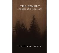 The Penult: Stories and novellas