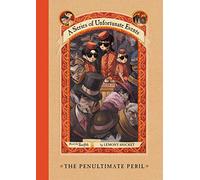 The Penultimate Peril: 12 (Series of Unfortunate Events, 12)