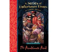 The Penultimate Peril: A Classic Childrens Mystery About the Unfortunate Baudelaire Orphans (A Series of Unfortunate Events)