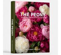 THE PEONY A Practical Guide to Growing, Choosing & Living With Peonies: A Large Decorative Hardcover Coffee Table Book and Curated Flower Archive 200+ Peony Facts, Variety Profiles, and Insights