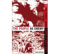 The People as Enemy : The Leaders' Hidden Agenda in World War II