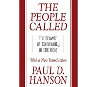 The People Called: The Growth of Community in the Bible