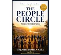The People Circle: A Human-Centred Approach to Leadership in a Complex World
