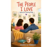 The People I Love: Poems for Growing Minds: 2 (Growing Through Poems: Poems for Growing Minds)