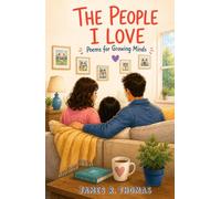 The People I Love: Poems for Growing Minds (Growing Through Poems: Poems for Growing Minds)