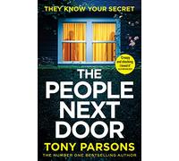 THE PEOPLE NEXT DOOR: A gripping psychological thriller from the no. 1 bestselling author