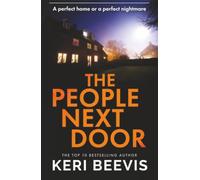 The People Next Door: A gripping psychological thriller full of deadly secrets from the million-copy success Keri Beevis