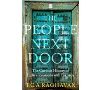 The People Next Door: The Curious History of India's Relations with Pakistan
