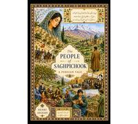The People of Saghpichook: A Persian Tale