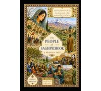 The People of Saghpichook: A Persian Tale