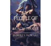 The People of the Black Circle: Original Classics and Annotated