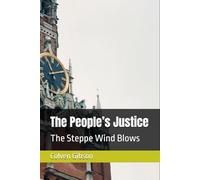The People’s Justice: The Steppe Wind Blows