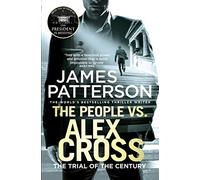The People vs. Alex Cross: (Alex Cross 25) (Alex Cross)