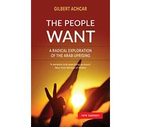 The People Want: A Radical Exploration of the Arab Uprising