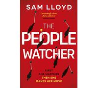 The People Watcher : The heart-stopping new thriller from the Richard and Judy Book Club author packed with suspense and shocking twists
