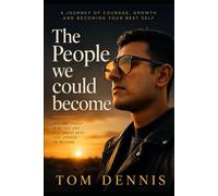 The People we could become: Its not about who you are its about who you choose to become