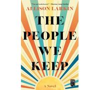 The People We Keep by Allison Larkin (English) Paperback Book