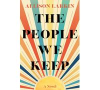 The People We Keep by Allison Larkin PAPERBACK 9781982171308