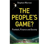 The People's Game?: Football, Finance and Society