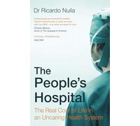 The People's Hospital: The Real Cost of Life in an Uncaring Health System
