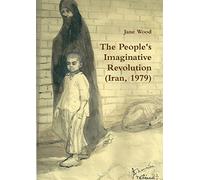 The People's Imaginative Revolution (Iran, 1979)
