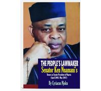 The People's Lawmaker: Senator Ken Nnamani's Tenure as Senate President of Nigeria (April 2005- May 2007)