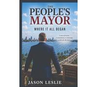 The Peoples Mayor: Where it all Began