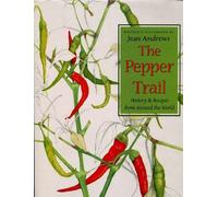The Pepper Trail: History and Recipes from Around the World