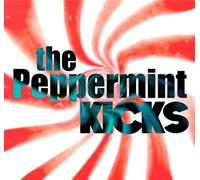 The Peppermint Kicks - The Peppermint Kicks