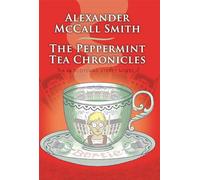 The Peppermint Tea Chronicles: Escape to a world of warmth and wit (44 Scotland Street)