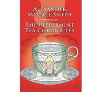 The Peppermint Tea Chronicles: Escape to a world of warmth and wit (44 Scotland Street)