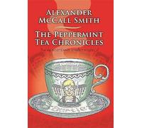 The Peppermint Tea Chronicles: Escape to a world of warmth and wit (44 Scotland Street)