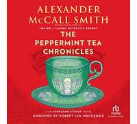 The Peppermint Tea Chronicles (The 44 Scotland Street Series)