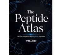 The Peptide Atlas: The Encyclopedia of Everything Peptides