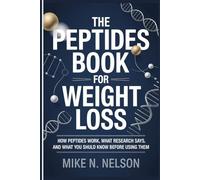 The Peptides Book for Weight Loss: How Peptides Work, What Research Says, and What You Should Know Before Using Them