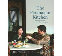 The Peranakan Kitchen: Savoring the Best from a Rich Culinary Legacy