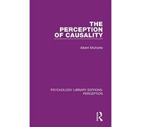The Perception of Causality (Psychology Library Editions: Perception)