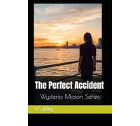The Perfect Accident (Wysteria Mason Series)
