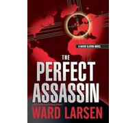 The Perfect Assassin: A David Slaton Novel (David Slaton Series)