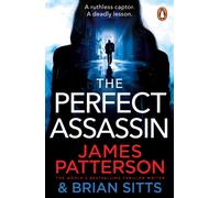 The Perfect Assassin : A ruthless captor. A deadly lesson.