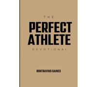 The Perfect Athlete Devotional: A Perfect God Perfecting Athletes Through His Person Son