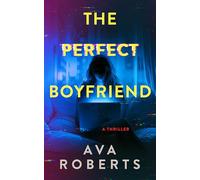 The Perfect Boyfriend: 1 (Thistler Thrillers)